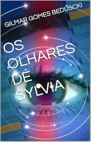 OS OLHARES DE SYLVIA – GILMAR GOMES BEDUSCKI