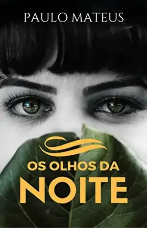 Os Olhos da Noite – Paulo  Mateus