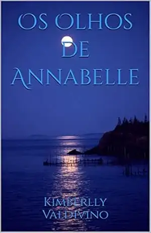 Os Olhos de Annabelle – Kimberlly Valdivino