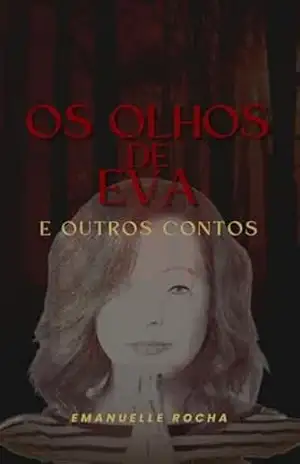 Os olhos de Eva e outros contos – Emanuelle Rocha