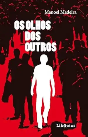 Os olhos dos outros – Manoel Madeira