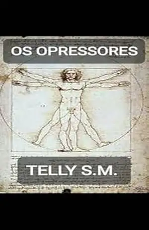 OS OPRESSORES – TELLY S.M.