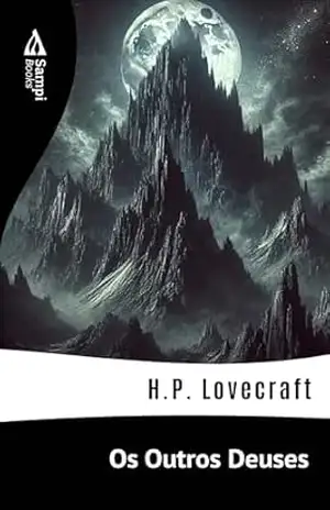 Os Outros Deuses – H.P. Lovecraft