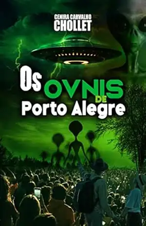 Os Óvnis de Porto Alegre – Cenira chollet