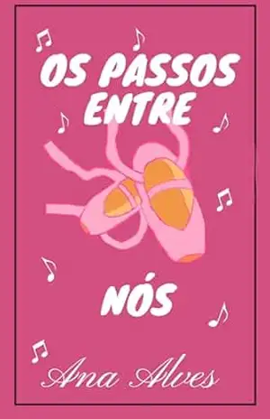 Os passos entre nós – Ana Alves