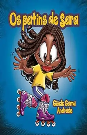 Os patins de Sara (Sara e sua turma) - Gisele Gama