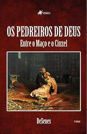 Os Pedreiros de Deus: Entre o Maço e o Cinzel – DeSenes