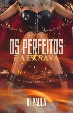 Os Perfeitos e a Escrava – Diana Paula