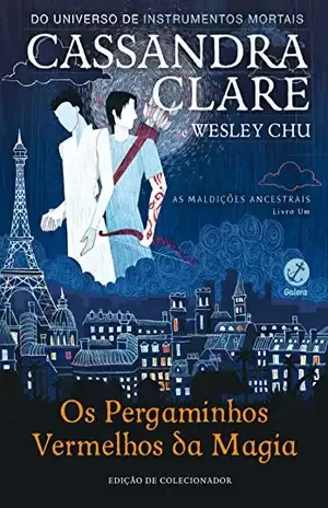Os pergaminhos vermelhos da magia – As maldições ancestrais – vol. 1 – Cassandra Clare