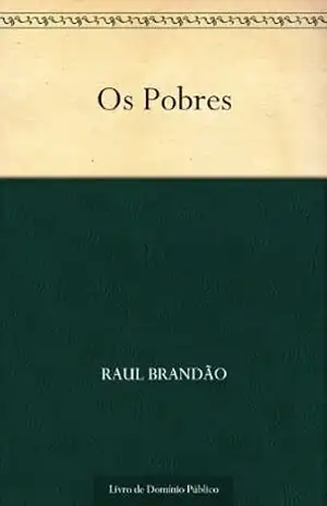 Os Pobres – Raul Brandão