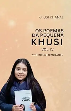 OS POEMAS DE PEQUENA KHUSI VOL–IV: WITH ENGLISH TRANSLATION – KHUSI KHANAL