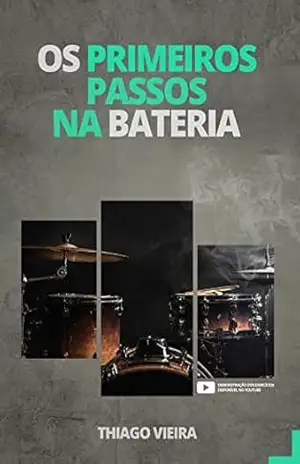 Os Primeiros Passos na Bateria – Thiago Vieira