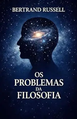 Os Problemas da Filosofia – Bertrand  Russell