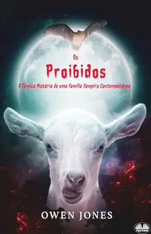 Os Proibidos: A Cômica Historia De Uma Família Vampira Contemporânea – Owen Jones