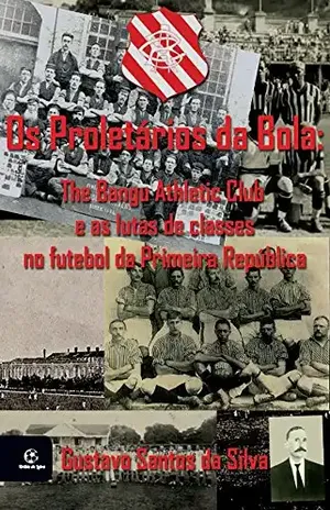 Os Proletários da Bola - Gustavo Santos