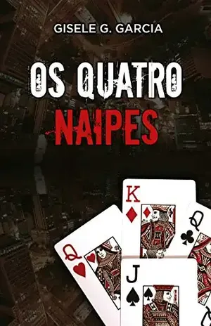 Os Quatro Naipes - Gisele G. Garcia