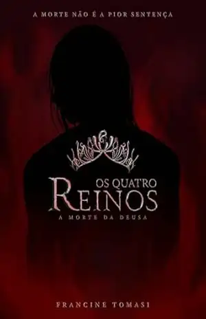 Os Quatro Reinos: a morte da deusa – Francine Tomasi