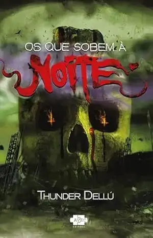 Os que sobem à noite - Thunder Dellú