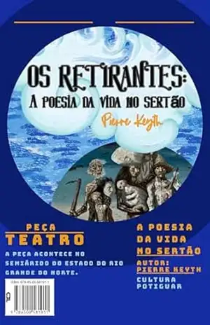Os Retirantes: A poesia da vida no sertão - Pierre  Keyth