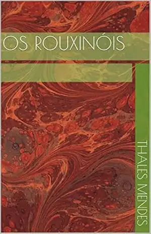 Os rouxinóis – Thales Mendes