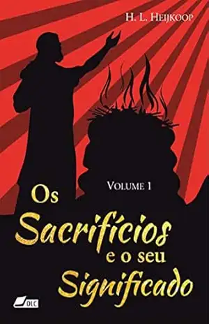 Os Sacrifícios – vol. 1 – Hendrik Lendert Heijkoop