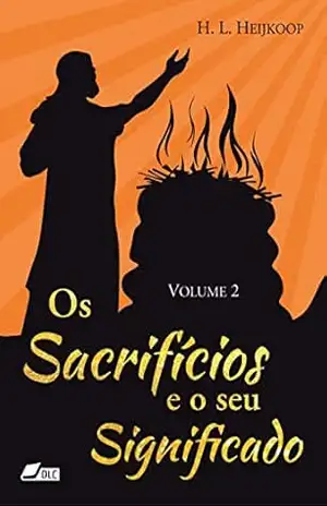 Os Sacrifícios, vol. 2 – Hendrik Lendert Heijkoop