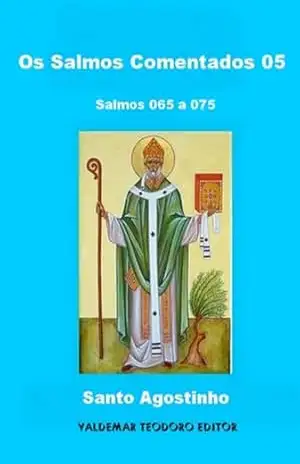 Os Salmos Comentados 05 – Santo Agostinho