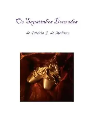 Os Sapatinhos Dourados – Patricia J. de Medeiros