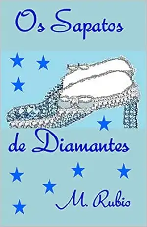 OS SAPATOS DE DIAMANTES – M. Rubio