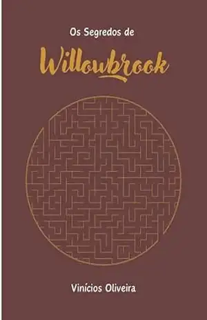 Os Segredos de Willowbrook – Vinícios  Oliveira