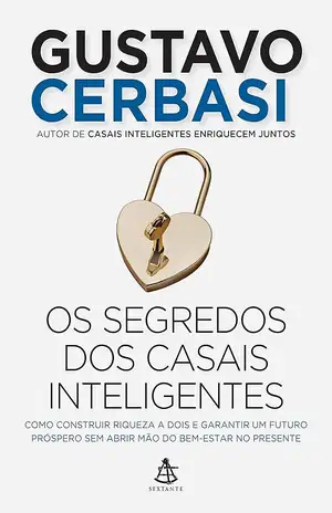 Os segredos dos casais inteligentes – Gustavo Cerbasi