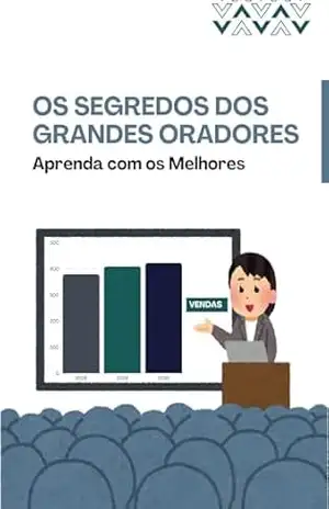 Os Segredos dos Grandes Oradores: Aprenda com os Melhores – RSPF Livros