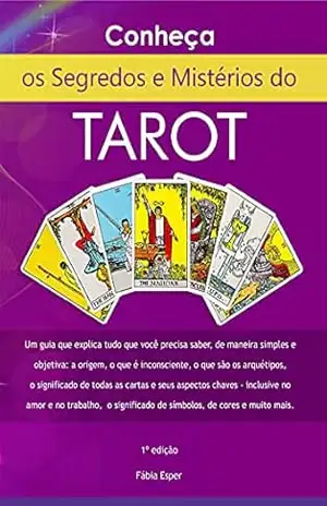 Os Segredos e Mistérios do Tarot: Versão Atualizada – Fábia Esper