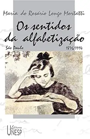 Os sentidos da alfabetização (Encyclopaidéia) – Maria do Rosário Longo Mortatti