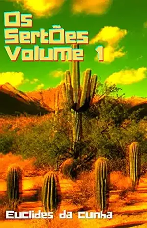 Os Sertões Volume 1: Com índice e – Euclides Da Cunha