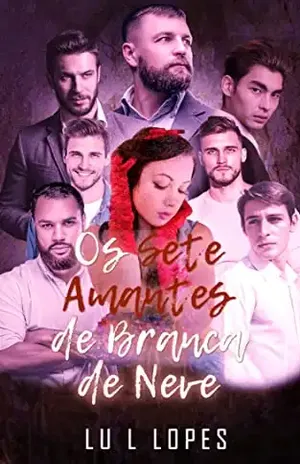 Os Sete Amantes de Branca de Neve - Lu L Lopes