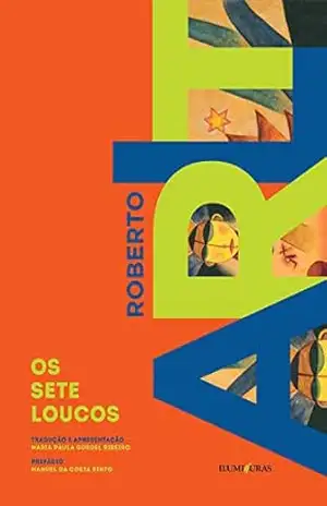 Os sete loucos – Roberto Arlt