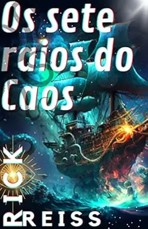 Os sete raios do caos – Rick Reiss