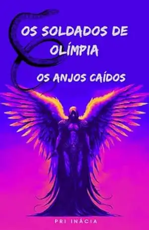 Os Soldados de Olímpia: Os Anjos Caídos – Pri Inácia