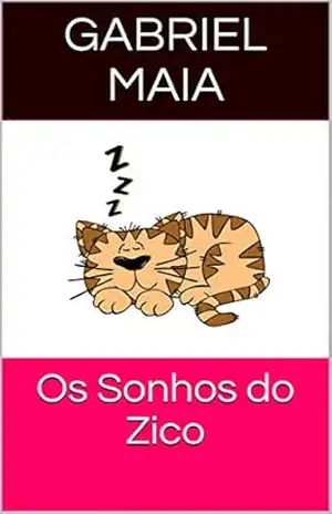 Os Sonhos do Zico (Historias do Zico Livro 2) – Gabriel Maia