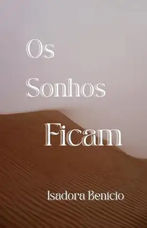 Os Sonhos Ficam - Isadora Benício de Sousa Dias