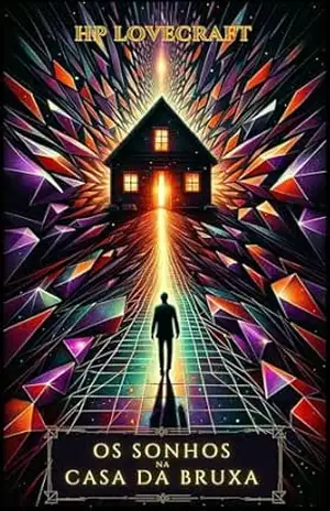 OS SONHOS NA CASA DA BRUXA – H. P. LOVECRAFT