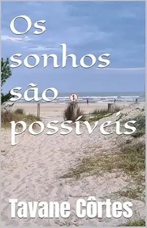 Os sonhos são possíveis – Tavane Côrtes