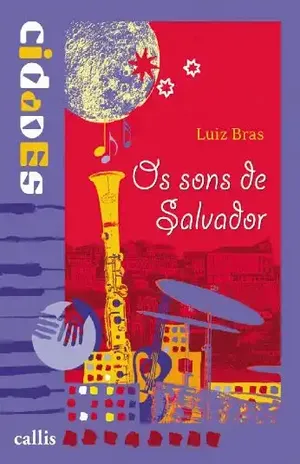 Os sons de Salvador – Luiz Bras