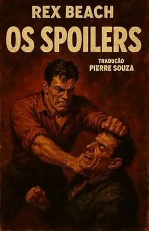 Os Spoilers – Rex  Beach