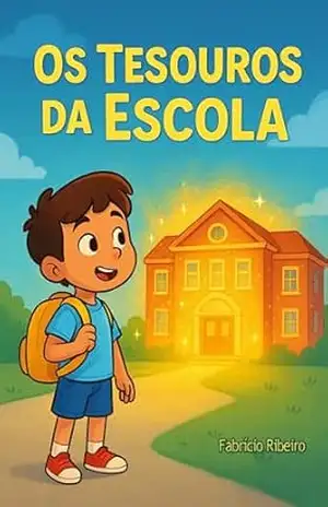 Os Tesouros da Escola: Cada dia uma surpresa na escola. – FABRICIO V. RIBEIRO