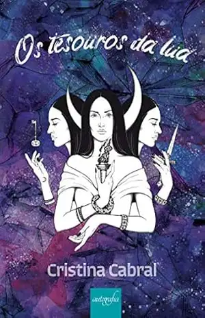 Os Tesouros da Lua – Cristina Cabral