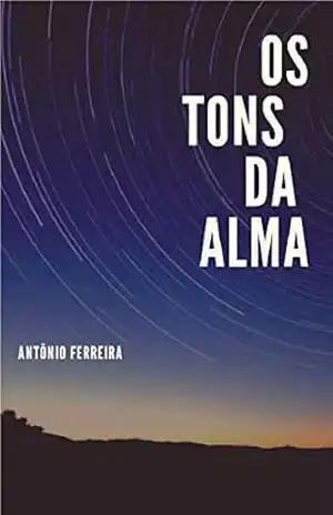 Os Tons da Alma – Antônio  Ferreira
