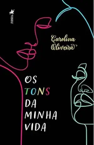 Os Tons da Minha Vida – Carolina Oliveira