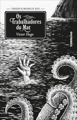 Os trabalhadores do mar – Victor Hugo
